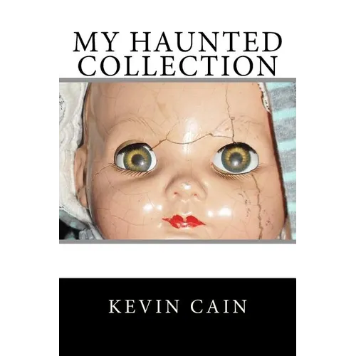 My Haunted Collection