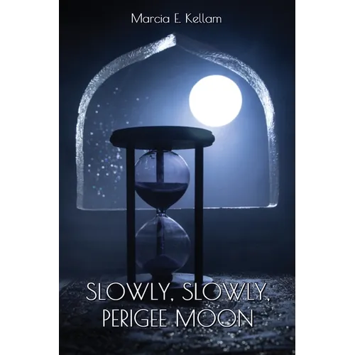 Slowly, Slowly, Perigee Moon