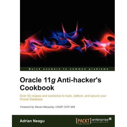 Oracle 11g Anti-Hacker's Cookbook