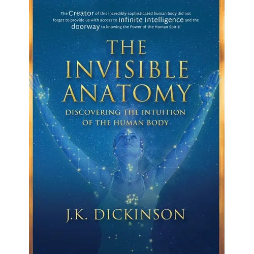 The Invisible Anatomy: Discovering The Intuition Of The Human Body