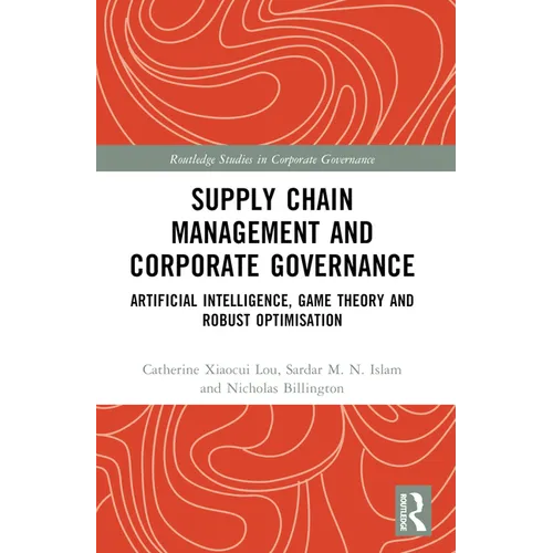 Supply Chain Management and Corporate Governance: Artificial Intelligence, Game Theory and Robust Optimisation
