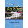 Loving Light Book 17, We All Walk Together