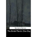 The Bridal March: One Day