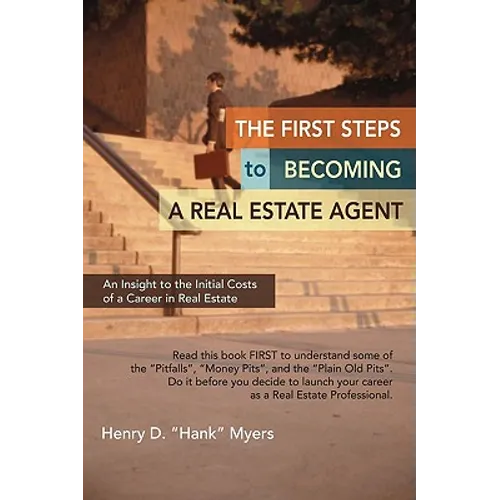 The First Steps to Becoming a Real Estate Agent: An Insight to the Initial Costs of a Career in Real Estate