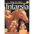 Easy to Make Inlay Wood Projects--Intarsia: A Complete Manual with Patterns