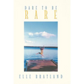Dare to Be Rare