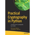 Practical Cryptography in Python: Learning Correct Cryptography by Example