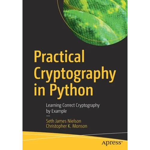 Practical Cryptography in Python: Learning Correct Cryptography by Example