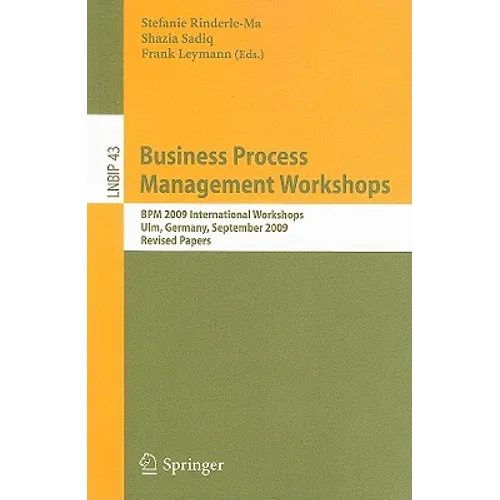 Business Process Management Workshops: BPM 2009 International Workshops, Ulm, Germany, September 7, 2009, Revised Papers