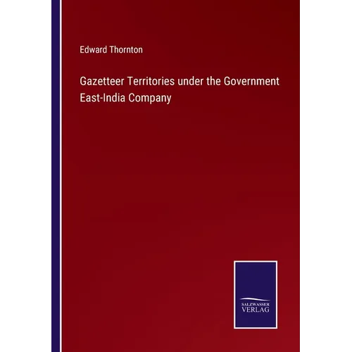 Gazetteer Territories under the Government East-India Company