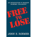 Free to Lose: An Introduction to Marxist Economic Philosophy