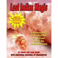 Lost Indian Magic: A Mystery Story of the Red Man as he Lived Before the White Men Came