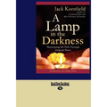A Lamp in the Darkness: Illuminating the Path Through Difficult Times (Large Print 16pt)