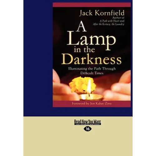 A Lamp in the Darkness: Illuminating the Path Through Difficult Times (Large Print 16pt)