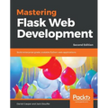 Mastering Flask Web Development - Second Edition