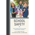 School Safety: True Stories and Solutions from School Leaders
