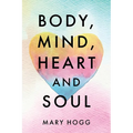 Body, Mind, Heart and Soul