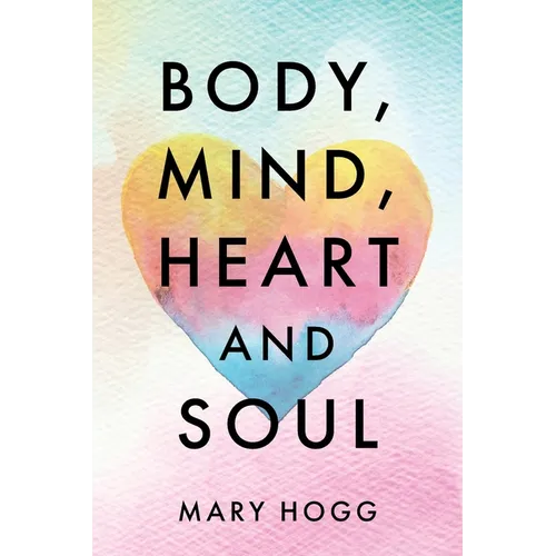 Body, Mind, Heart and Soul