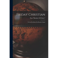 Friday Christian: Or the First-Born On Pitcairn's Island