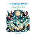 The Educator's Epigrams: Learning Lore in Verse for the Enlightened Mind