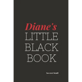 Diane's Little Black Book.: Diane's Little Black Book.