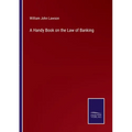 A Handy Book on the Law of Banking