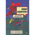 Brand Champions: How Superheroes Bring Brands to Life