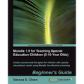 Moodle 1.9 for Teaching Special Education Children (5-10)