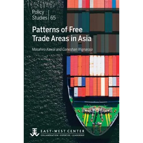 Patterns of Free Trade Areas in Asia