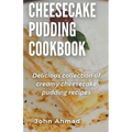 Cheesecake Pudding Cookbook