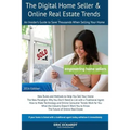 The Digital Home Seller & Online Real Estate Trends: An Insider's Guide to Save Thousands When Selling Your Home #1 FSBO Real Estate Book for Home-Sel