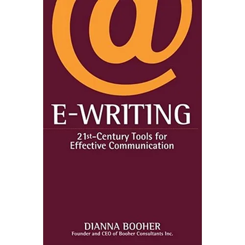 E-Writing: 21st-Century Tools for Effective Communication