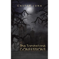 The Tombstone Confessions