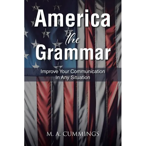 America the Grammar: Improve Your Communication In Any Situation