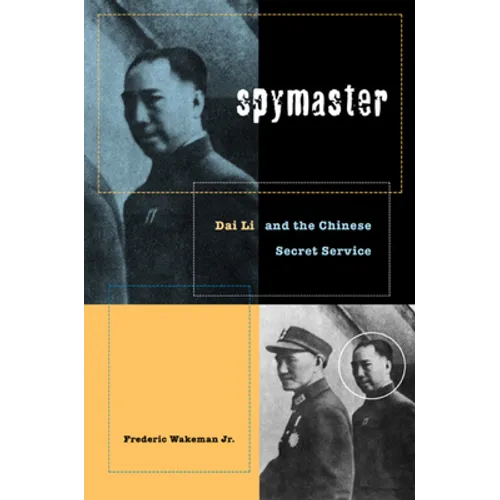 Spymaster: Dai Li and the Chinese Secret Service