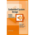 Embedded System Design: Modeling, Synthesis and Verification