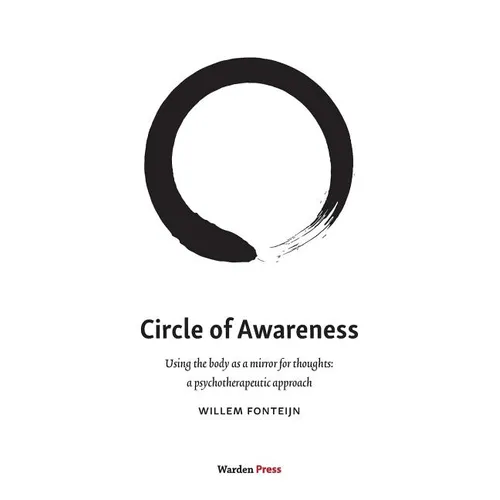 Circle of Awareness: Using the body as a mirror for thoughts: a psychotherapeutic approach