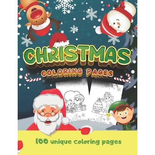 Christmas coloring pages: 100 unique coloring pages, maxi format for all Christmas lovers