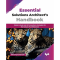Essential Solutions Architect's Handbook: Master cloud and AI innovation strategies for the future of architecture (English Edition)