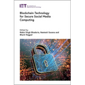 Blockchain Technology for Secure Social Media Computing