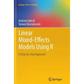 Linear Mixed-Effects Models Using R: A Step-By-Step Approach
