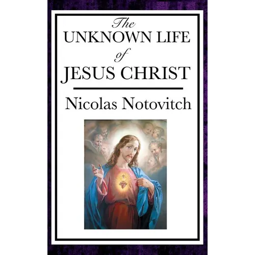 The Unknown Life of Jesus: The Lost Years of Jesus in the East