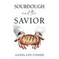 Sourdough and the Savior