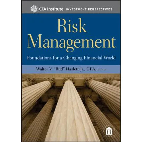 Risk Management: Foundations for a Changing Financial World
