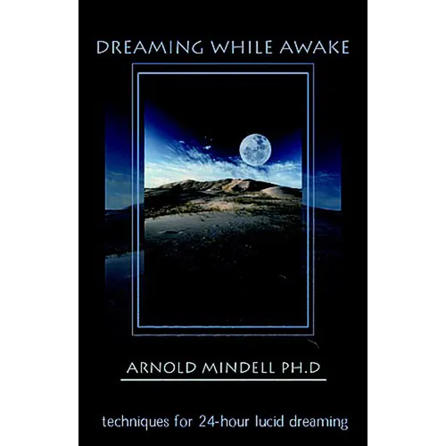 Dreaming While Awake: Techniques for 24-Hour Lucid Dreaming