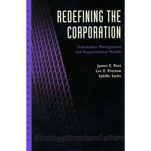 Redefining the Corporation: Stakeholder Management and Organizational Wealth