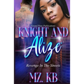 Knight and Alize: Revenge in the Streets