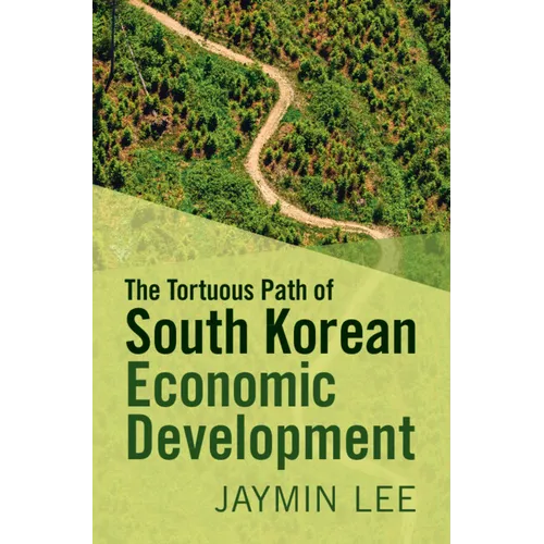 The Tortuous Path of South Korean Economic Development