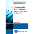 The Search For Best Practices: Doing the Right Thing the Right Way