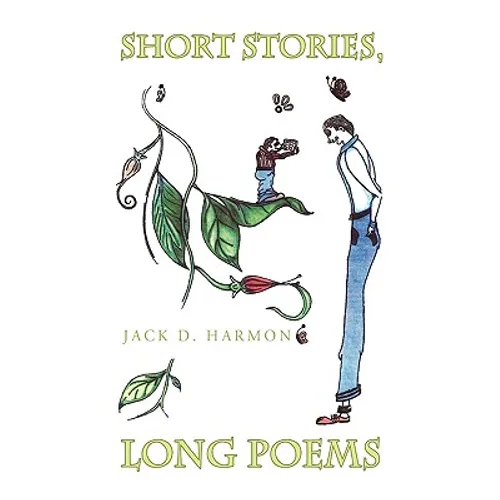 Short Stories, Long Poems